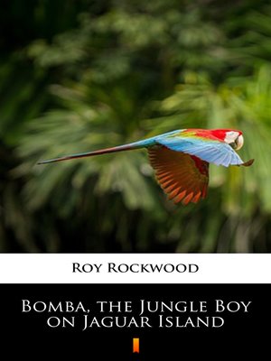 cover image of Bomba, the Jungle Boy on Jaguar Island